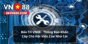 Thông báo bảo trì VN88